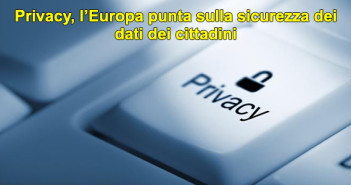 Privacy, l’Europa punta sulla sicurezza dei dati dei cittadini 20180409-privacy