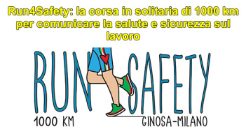 Run4Safety: la corsa in solitaria di 1000 km per comunicare la salute e sicurezza sul lavoro 20180409-run4safety