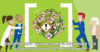 La Settimana europea per la sicurezza e la salute sul lavoro 2018 è alle porte 20181012-settimana_europea