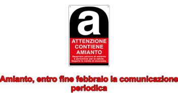 Amianto, entro fine febbraio la comunicazione periodica 20190212-amianto