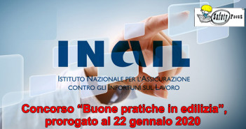 Concorso “Buone pratiche in edilizia”, prorogato al 22 gennaio 2020 20191215 - inail