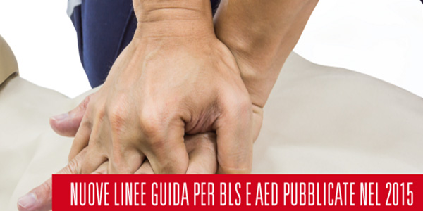 Nuove Linee Guida per BLS e AED pubblicate nel 2015