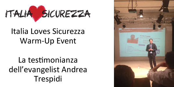 Italia Loves Sicurezza – Warm-Up Event. La testimonianza dell’evangelist Andrea Trespidi