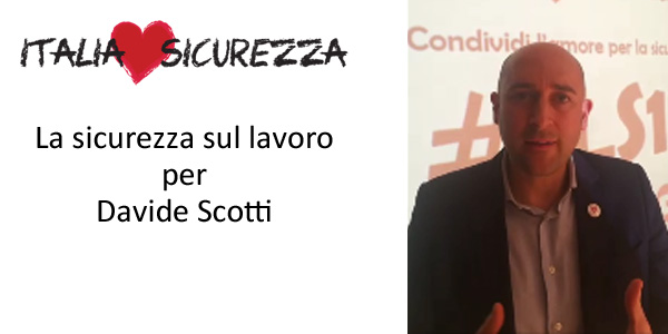 La sicurezza sul lavoro per Davide Scotti, Fondazione LHS