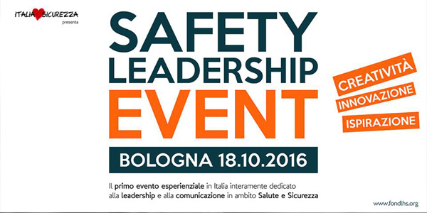 Safety Leadership Event, un evento che trasformerà il proprio modo di vivere la sicurezza
