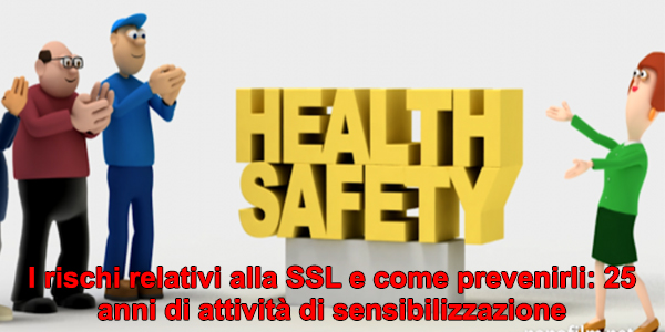 I rischi relativi alla SSL e come prevenirli: 25 anni di attività di sensibilizzazione