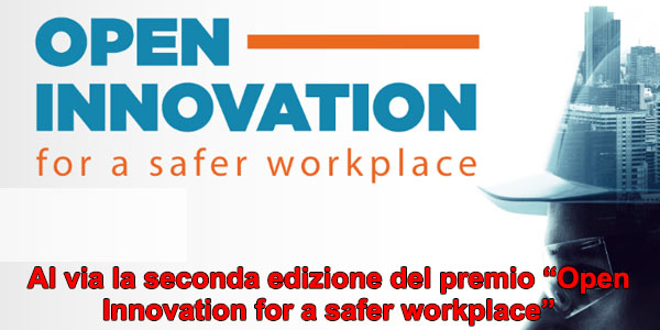 Al via la seconda edizione del premio “Open Innovation for a safer workplace”