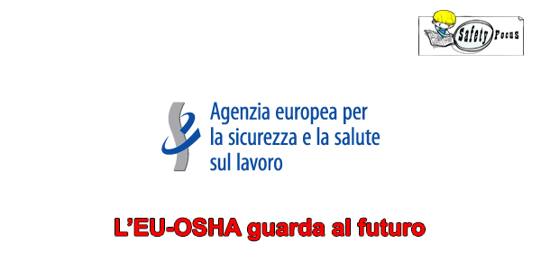 L’EU-OSHA guarda al futuro