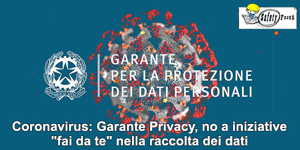 Coronavirus: Garante Privacy, no a iniziative “fai da te” nella raccolta dei dati