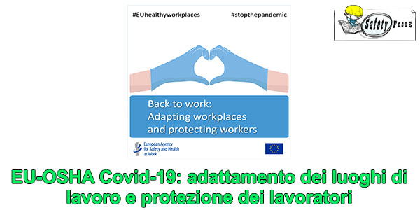 EU-OSHA Covid-19: adattamento dei luoghi di lavoro e protezione dei lavoratori
