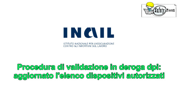 Procedura di validazione in deroga dpi: aggiornato l’elenco dispositivi autorizzati