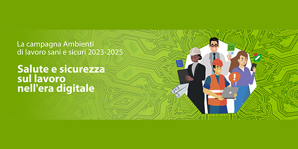 Salute e Sicurezza sul Lavoro nell’era Digitale: Safety Focus accendere i riflettori in Italia per la Settimana Europea della Sicurezza